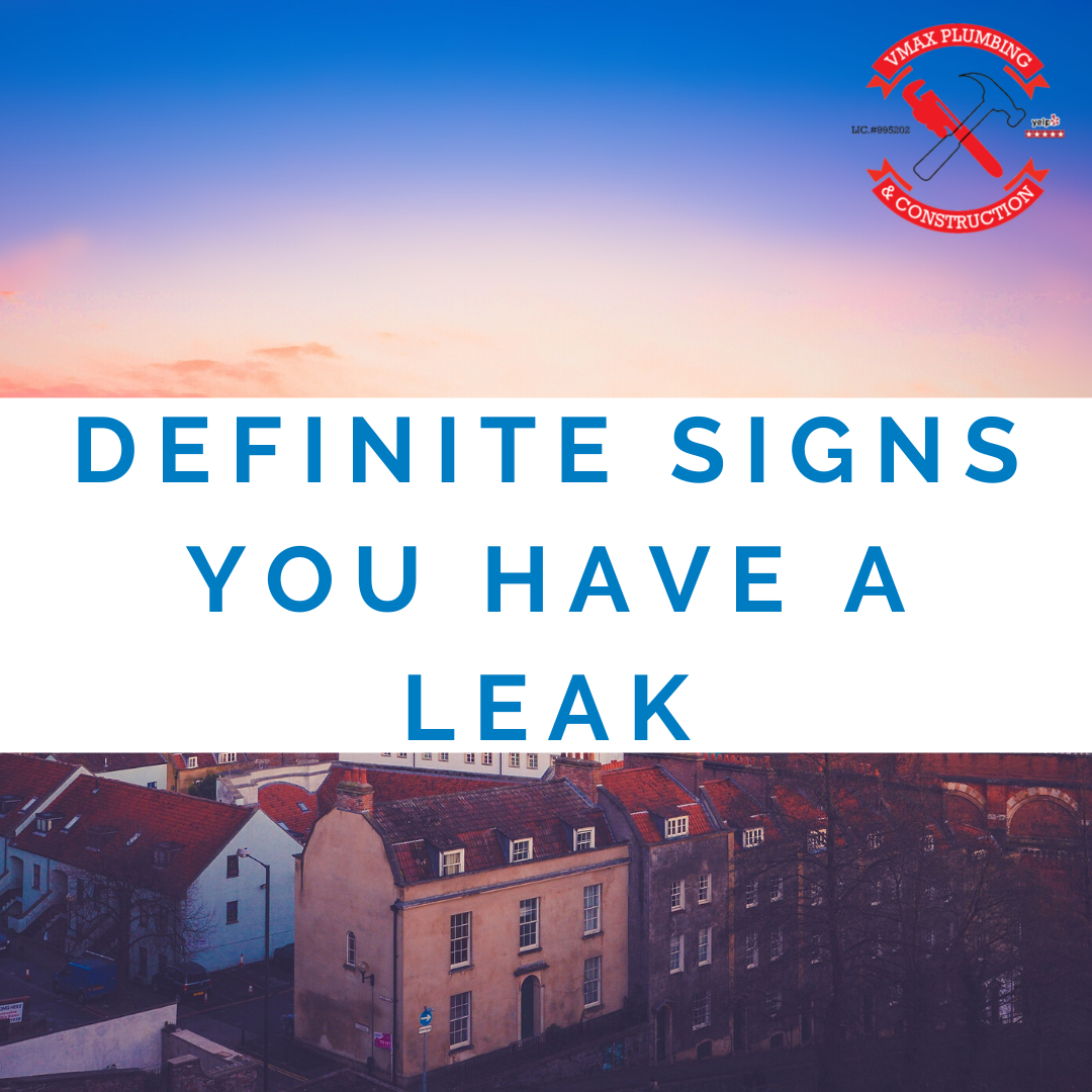 Definte signs you have a leak